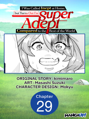 cover image of I Was Called Inept at Home, but Turns Out I'm Super Adept Compared to the Rest of the World, Chapter 29